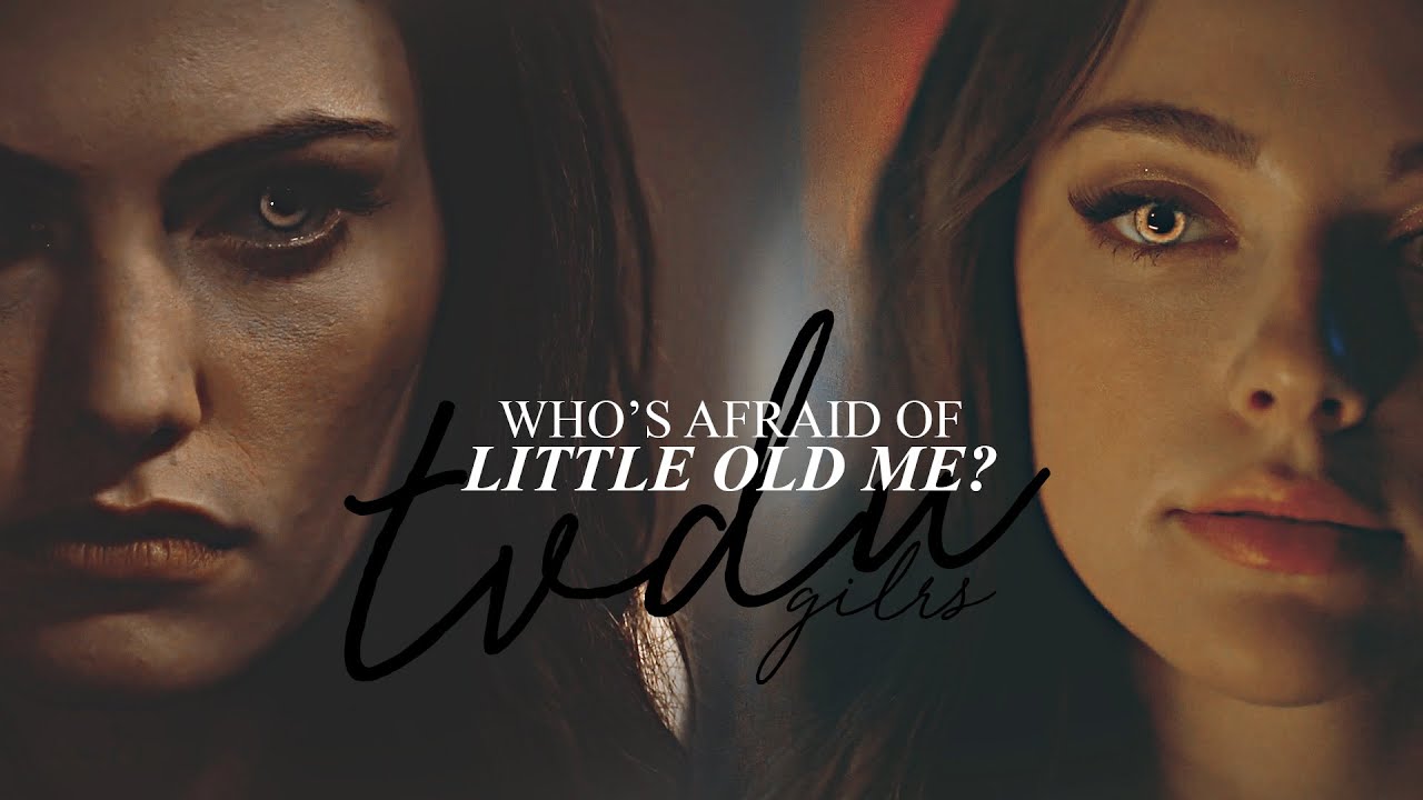 who's afraid of little old me [TVDU Girls]