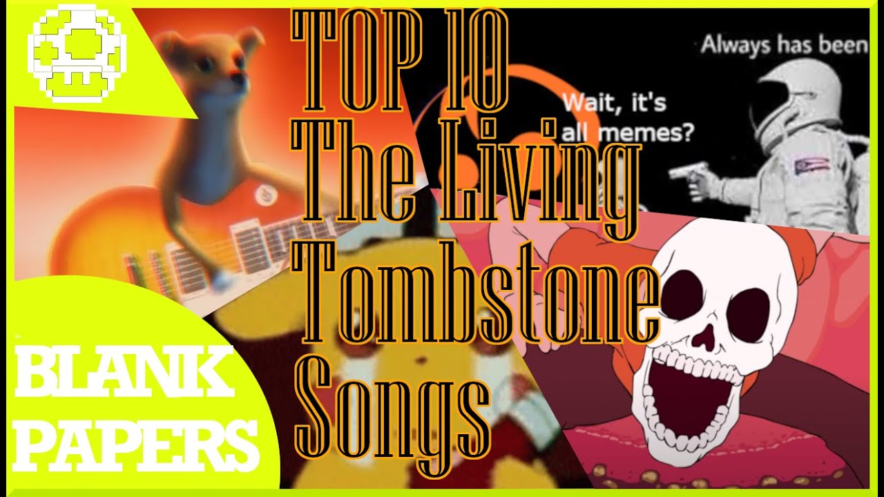Top 10 The Living Tombstone Songs (Commentary)