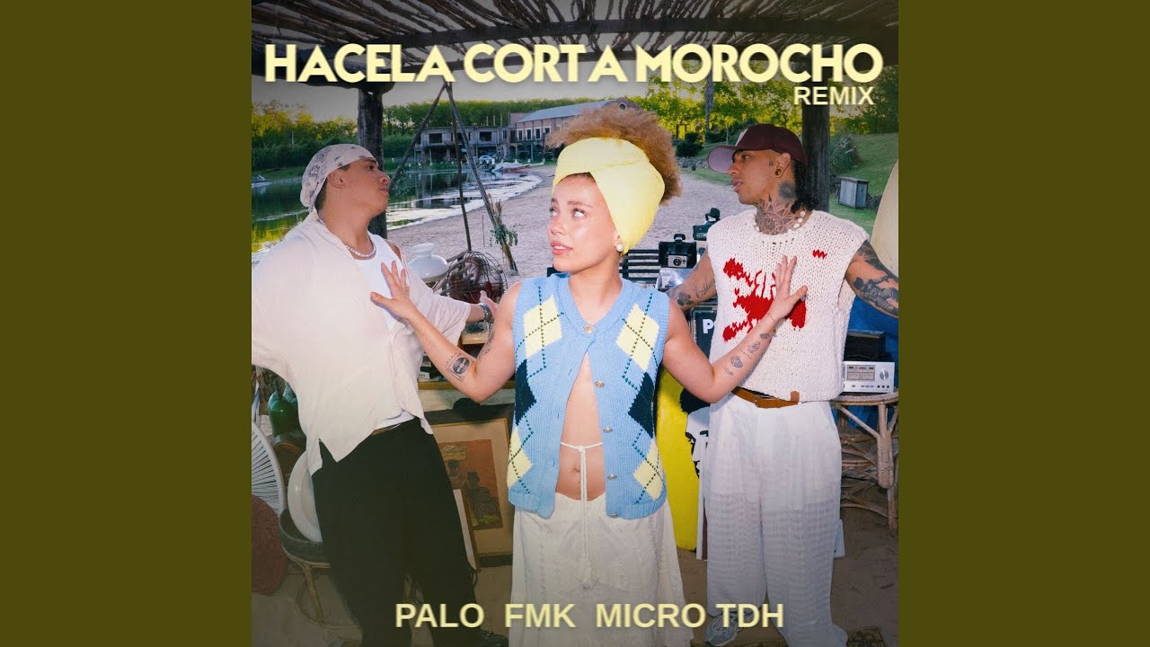 HACELA CORTA MOROCHO REMIX