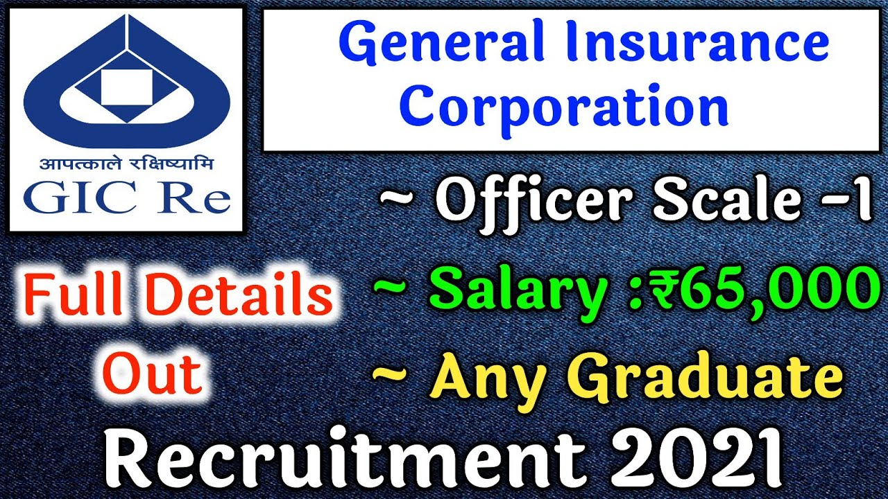 GIC Re Recruitment 2021 | Full Details out | Assistant Manager | Any Graduate | Salary - Rs.65,000/-