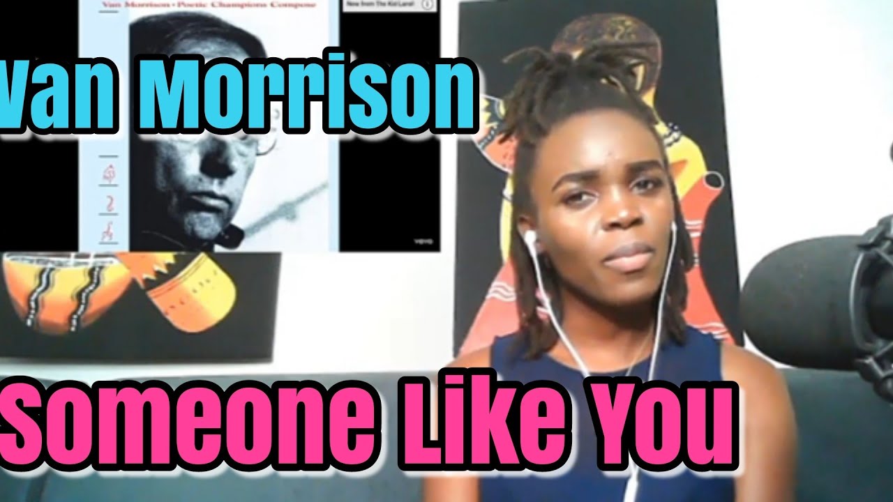I'M SO INTO THIS SONG! Van Morrison - Someone Like You (Audio) | REACTION