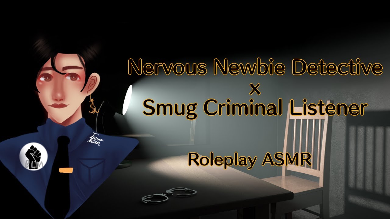 Nervous Newbie Detective x Smug Criminal Listener | Roleplay ASMR (Gender Neutral)