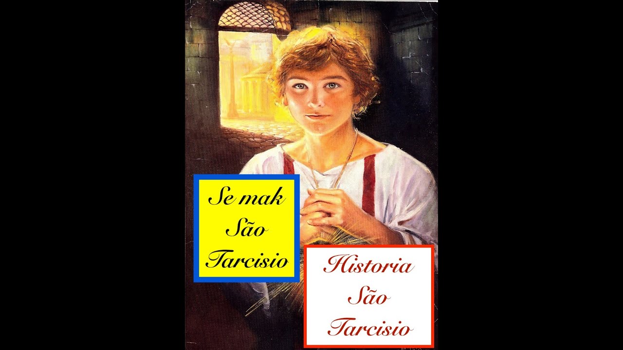 SE MAK SÃO TARCISIO (Mai Ita ba acompanha hamutuk historia badak tuir mai ne’e.