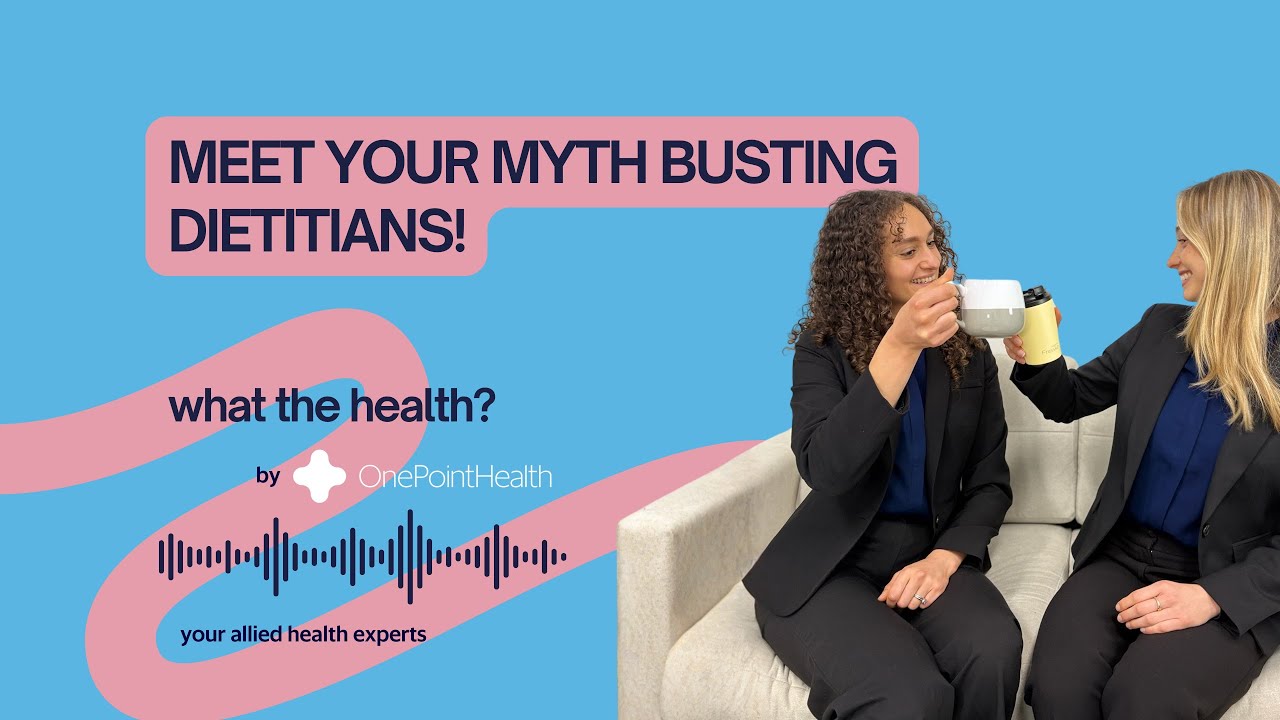 Meet your Myth Busting Dietitians- S1 EP1 What The Health? By OnePointHealth