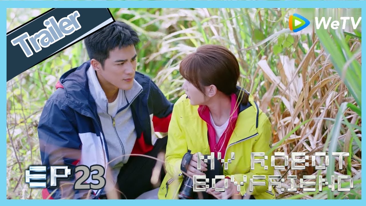 【ENG SUB】My Robot Boyfriend  EP23 trailer Meng Yan was followed by someone