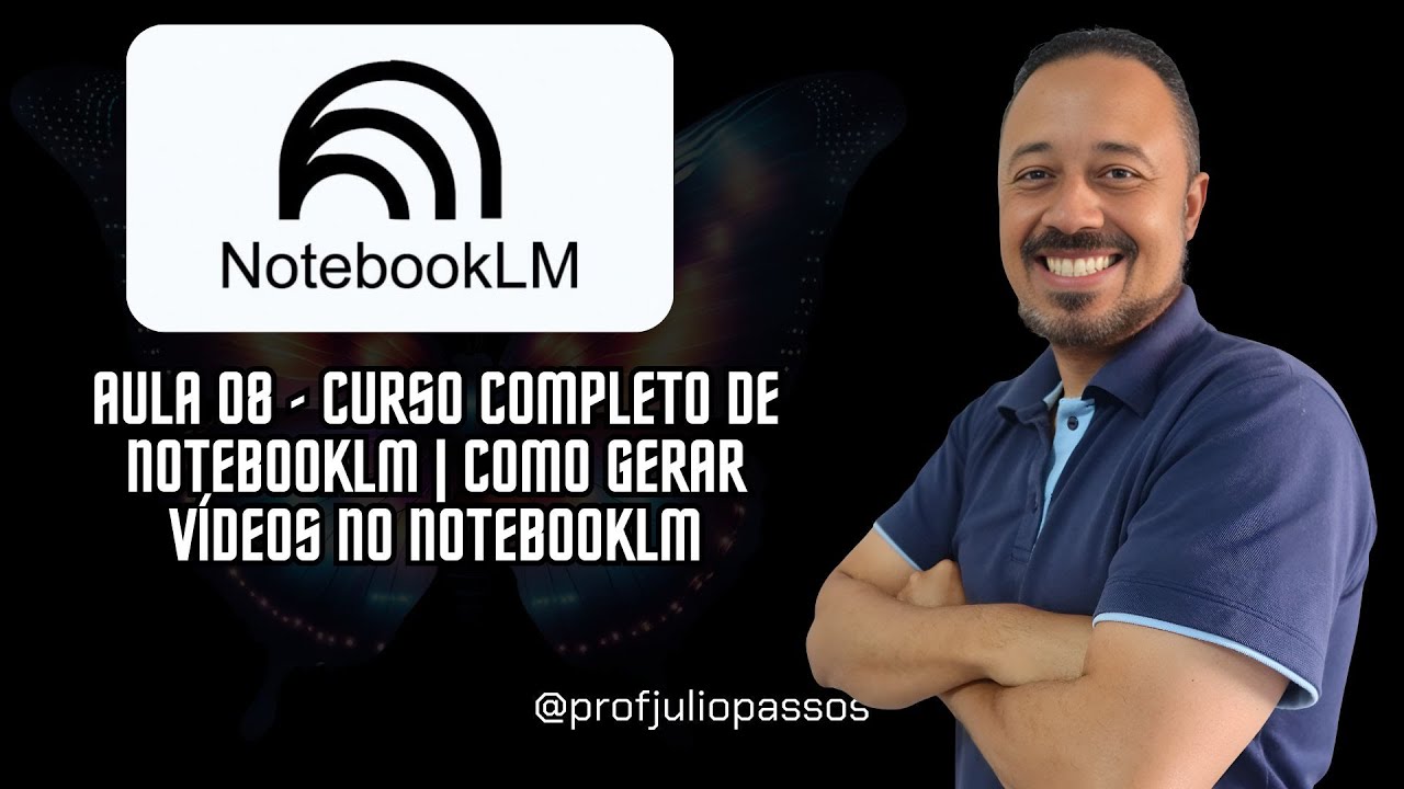 AULA 08 - CURSO COMPLETO DE NOTEBOOKLM | COMO GERAR VÍDEOS NO NOTEBOOKLM