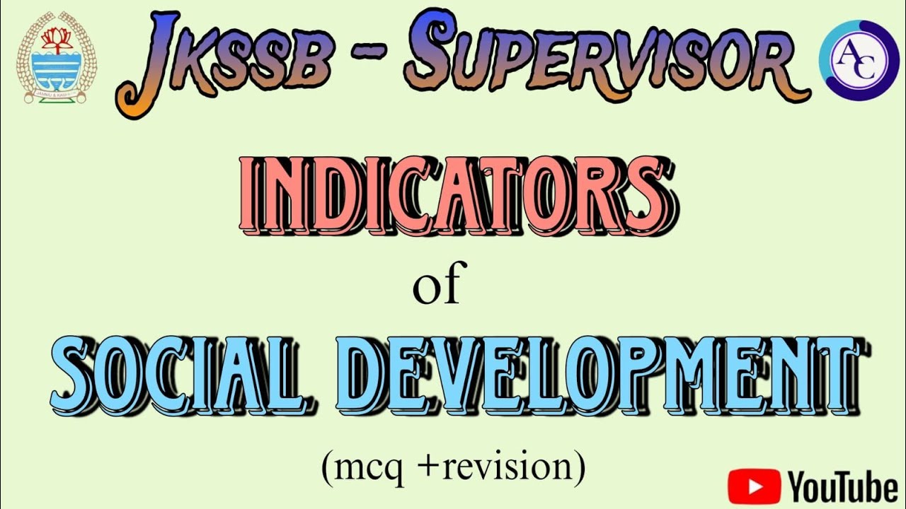 INDICATORS OF SOCIAL DEVELOPMENT|MCQS CUM REVISION|JKSSB SUPERVISOR|