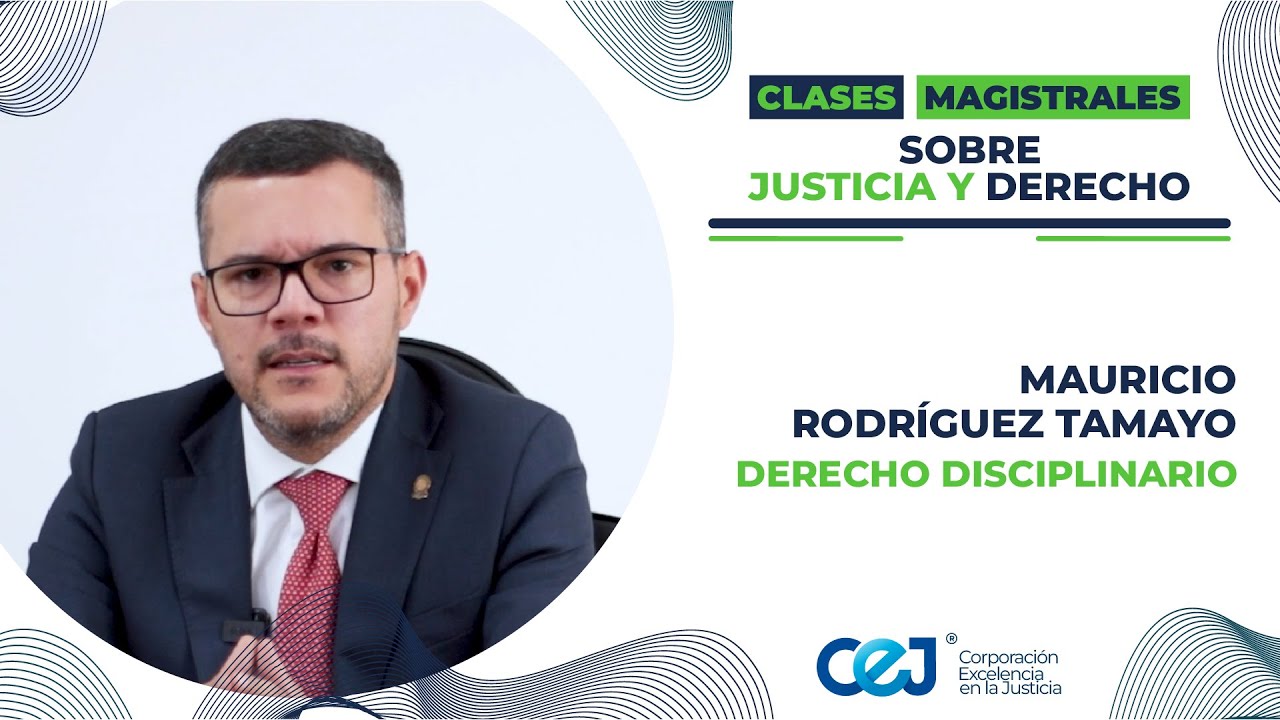 Clase Magistral N°11 | Derecho Disciplinario - Dr Mauricio Rodríguez Tamayo ⚖