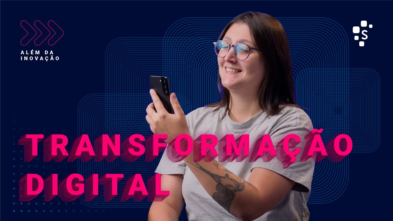 Afinal: o que é a Transformação Digital | Além da Inovação