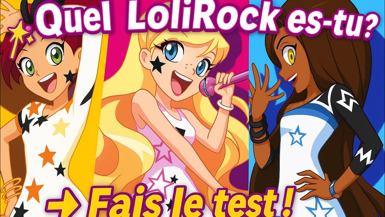 Quel LoliRock es-tu ? 👑✨ | Fais le test et découvre ton personnage !
