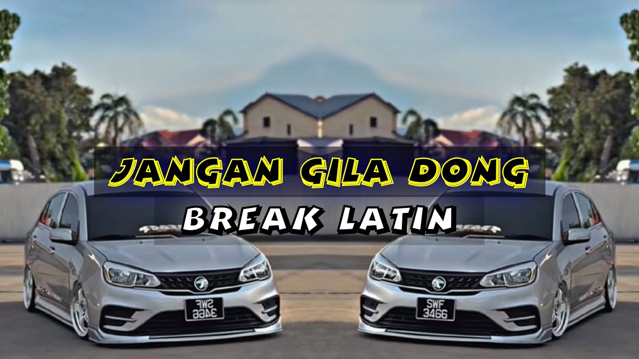 Jangan Gila Dong (discoYawremix) Breaklatin