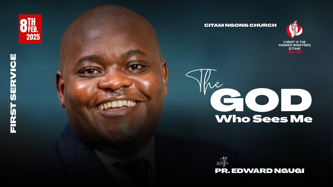 THE GOD WHO SEES ME | PASTOR EDWARD NGUGI | FIRST SERVICE | 08TH FEBRUARY 2026