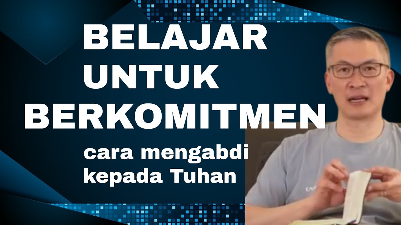 BELAJAR UNTUK BERKOMITMEN // PS PHILIP MANTOFA