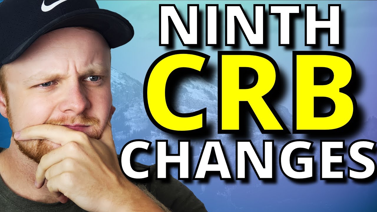 Changes for Ninth CRB Application | Every Benefit Update w/ Links in Under 10 mins