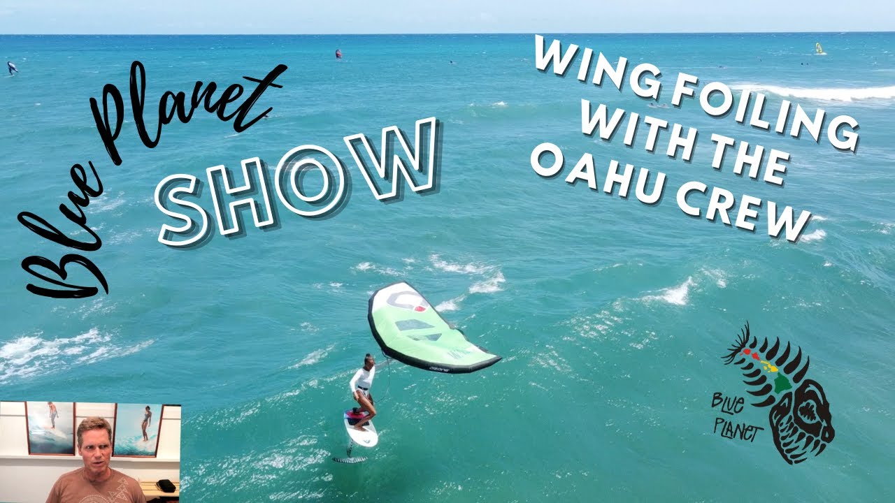 Blue Planet Show- Talking Story with the Oahu Crew: Daniel, Jeff, Jason and Jed
