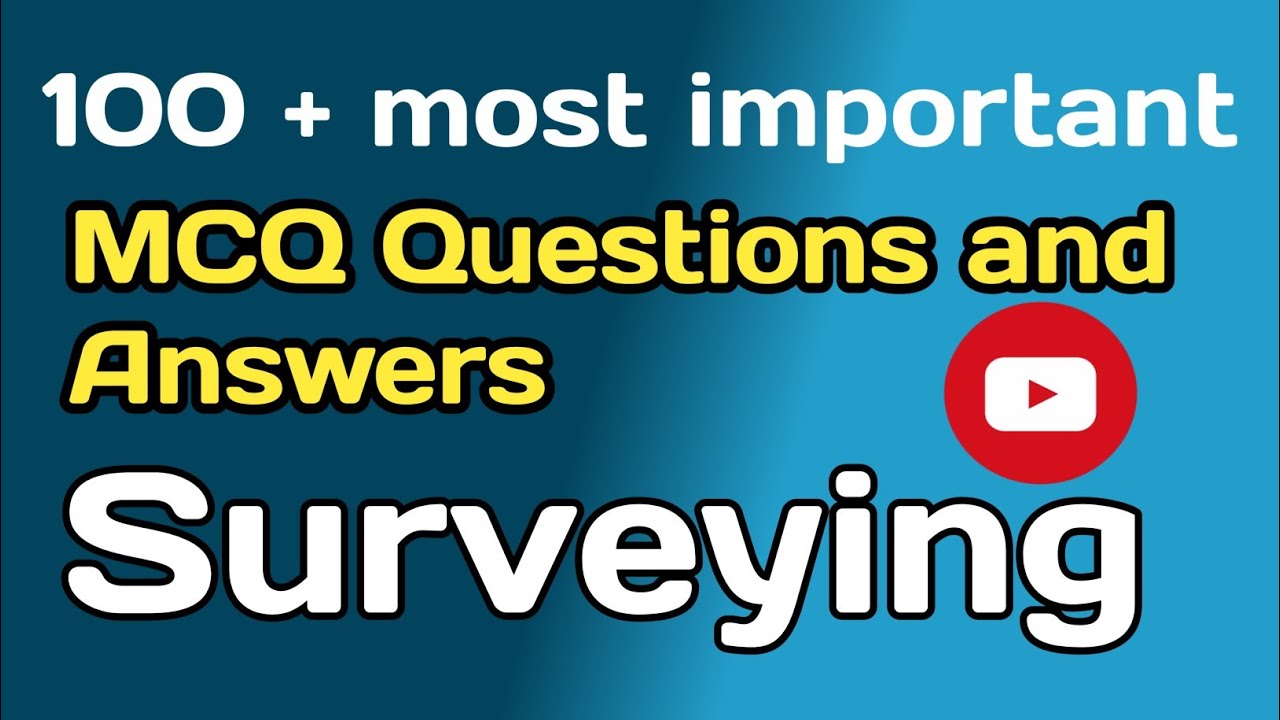 100+most important MCQ  surveying questions and answers