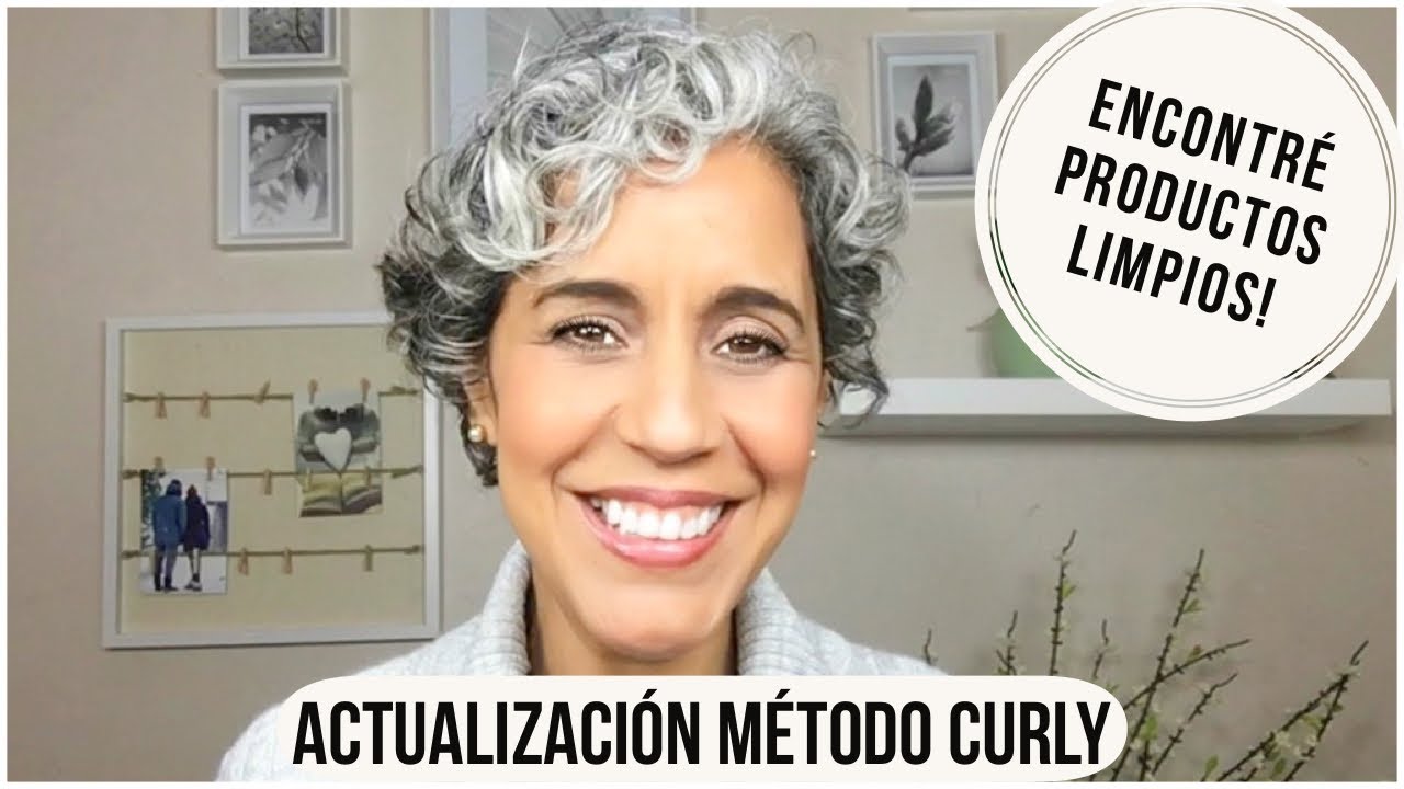 ACTUALIZACIÓN DEL MÉTODO CURLY GIRL Y LAS CANAS - CURLY AND GRAY HAIR