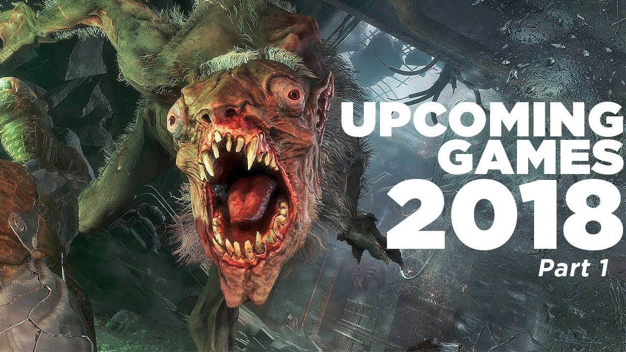20 New Upcoming Games of 2018 (PS4 Xbox One PC) | Part 1