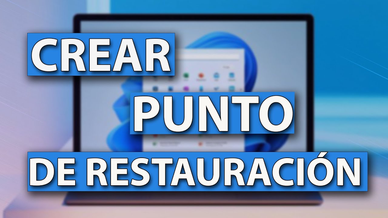 Cómo crear punto de restauración en Windows 11 ✅