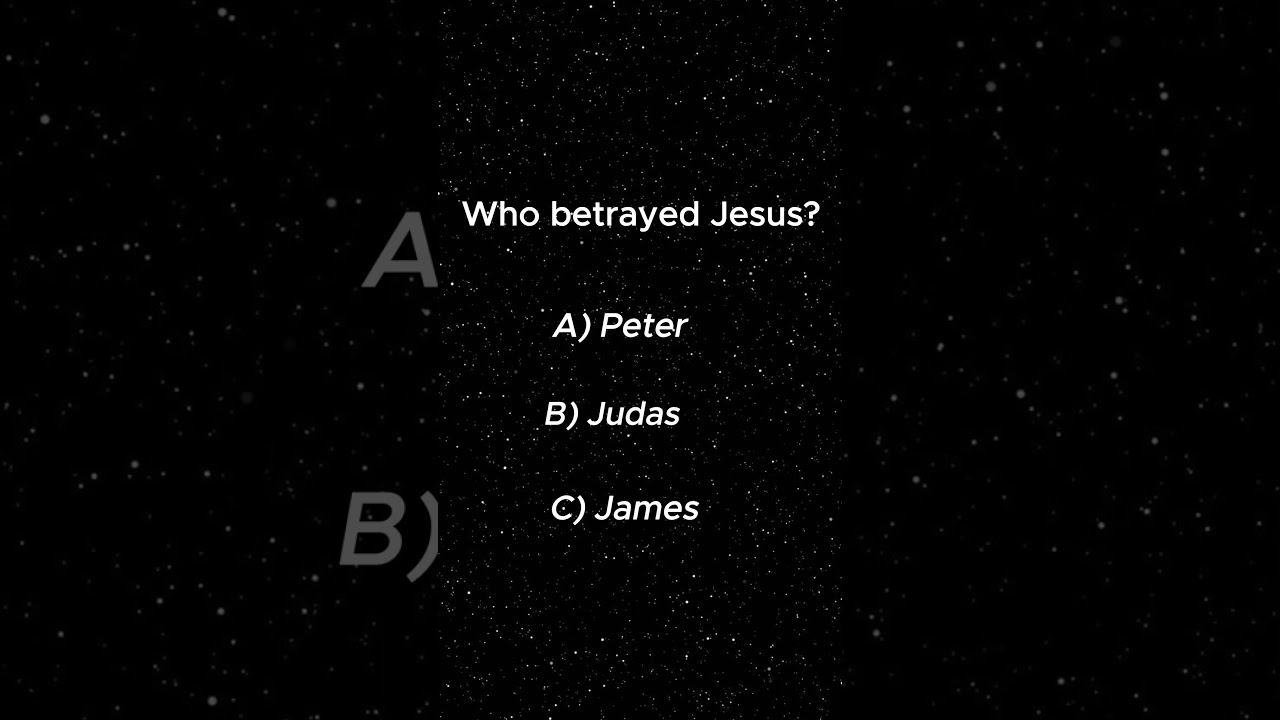 Who Betrayed Jesus? (A/B/C) 