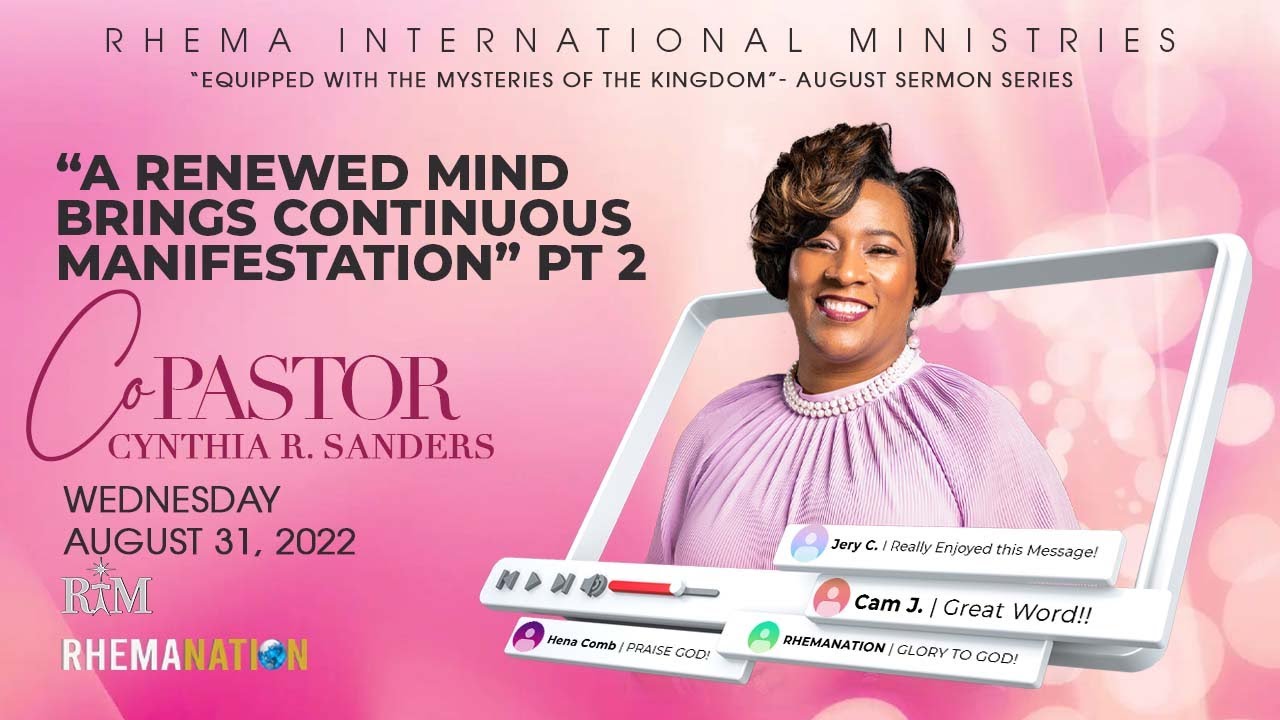 A Renewed Mind Brings Continuous Manifestation Pt 2 | CoPastor Cynthia Sanders | 08-31-22 Wednesday