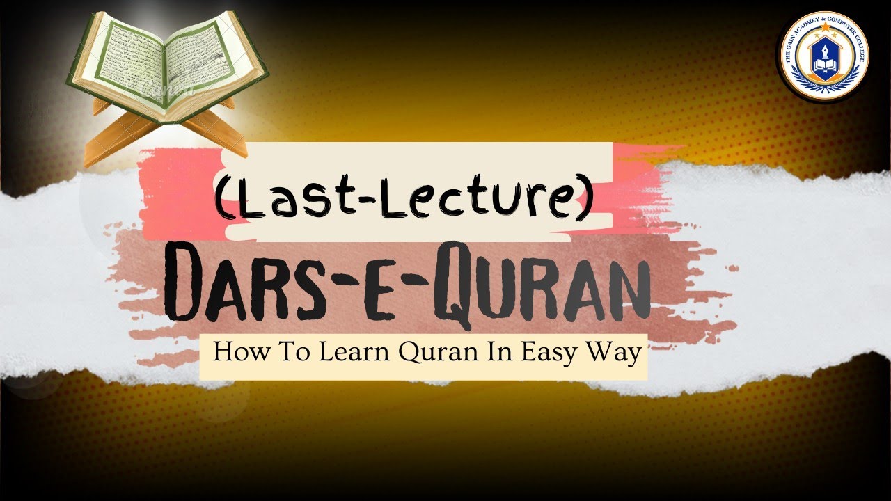 Dars-e-Quran||(Last-Lecture)||How To Learn Quran In Easy Way|| استقبال رمضان  @TheGainAcadmey ||