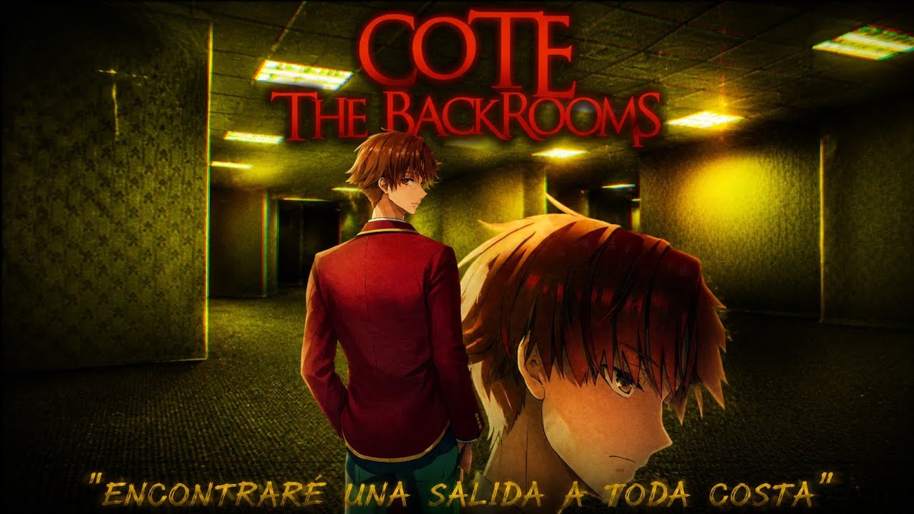 Classroom Of The Elite Fanfic: The Backrooms En Busca De La Libertad #1 - Lugar Inquietante