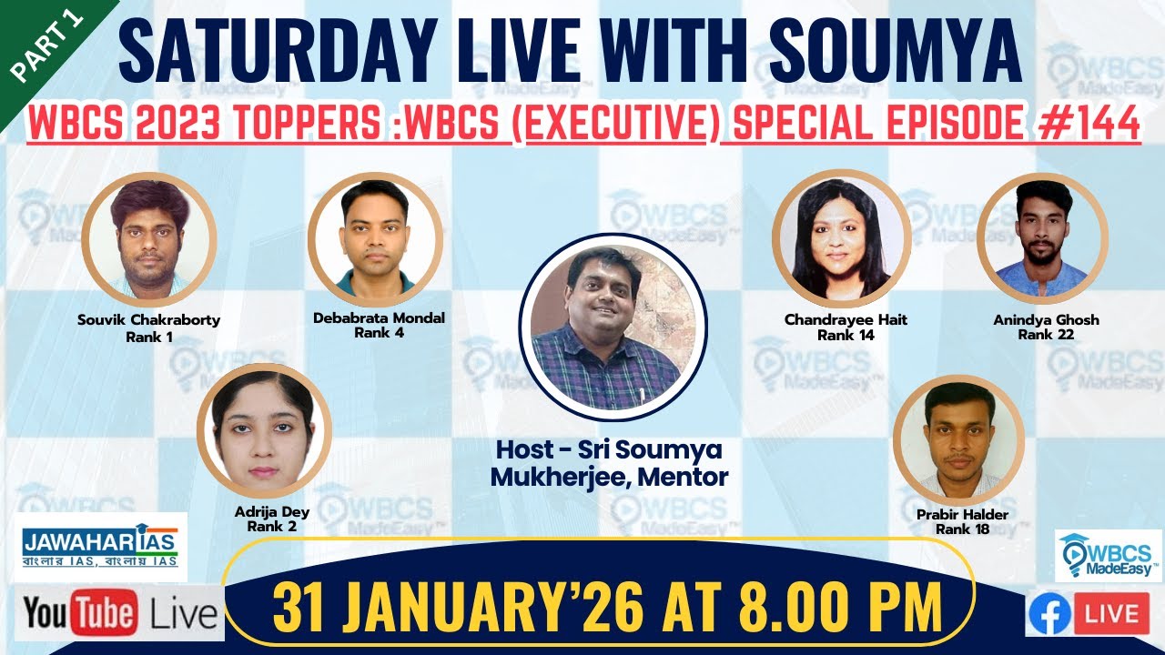 Saturday Live With Soumya, Episode # 144 - Discussion with WBCS (Exe.) Toppers 2023 on WBCS Exam