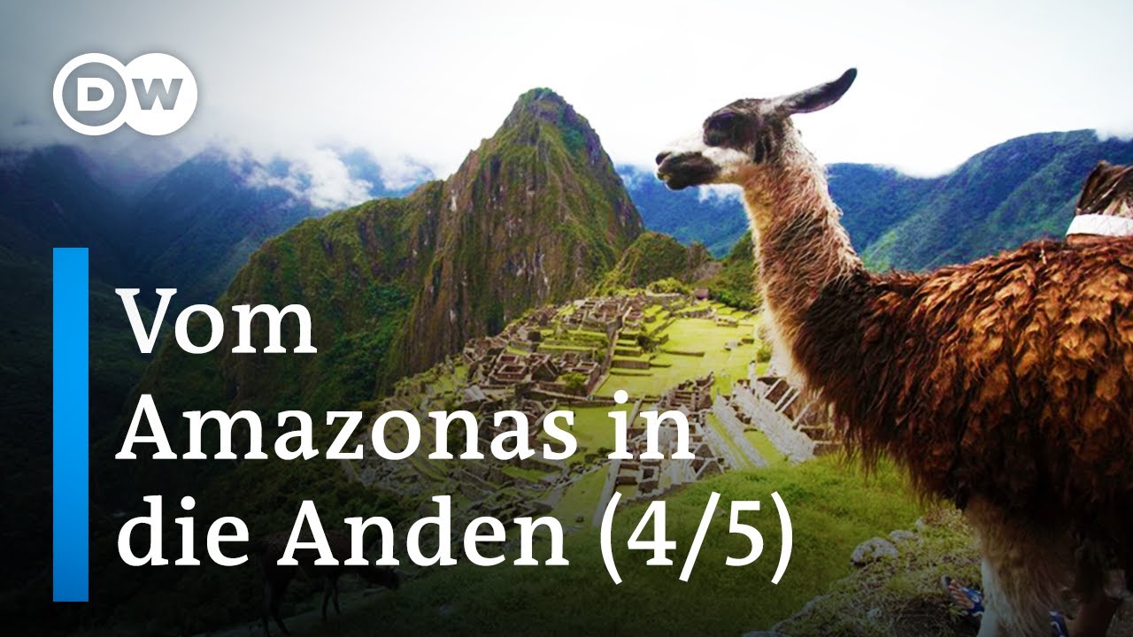 Hoch hinaus zum Machu Picchu | Mit dem Bus durch Südamerika: von Rio nach Lima (Teil 4/5) | DW Doku