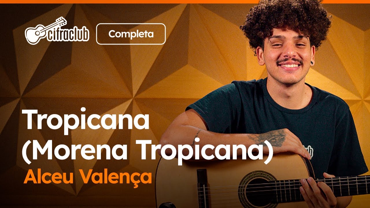 TROPICANA (Morena Tropicana) - Alceu Valença (Completa) | Como tocar no violão