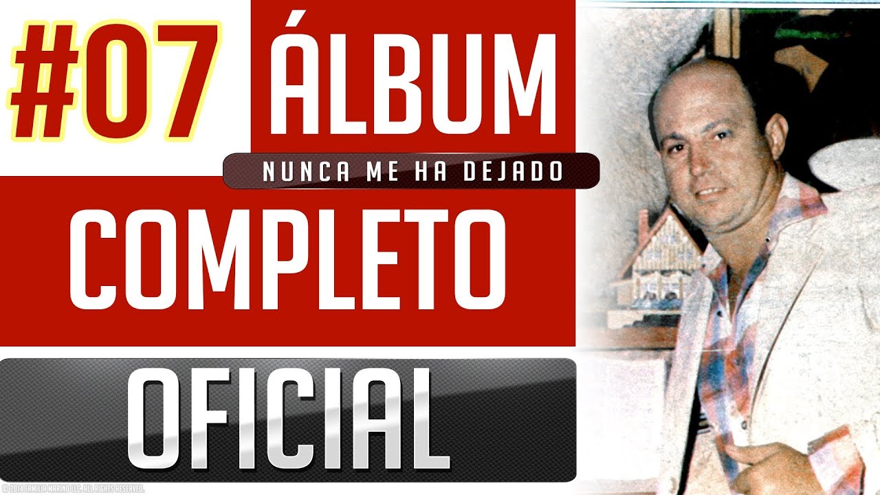 Marino #07 - Nunca Me Ha Dejado [Album Completo Oficial]