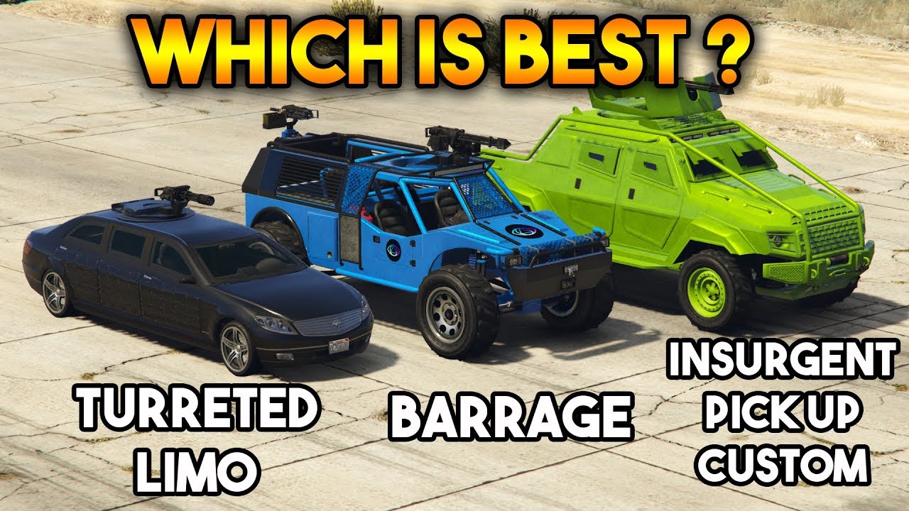 GTA 5 ONLINE : BARRAGE VS INSURGENT PICK UP CUSTOM VS TURRETED LIMO (WHICH IS BEST?)