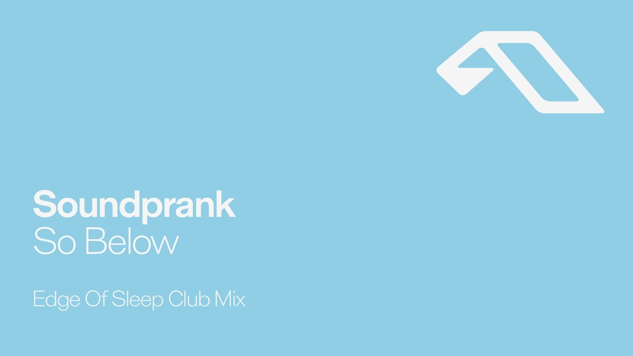 Soundprank - So Below (Edge Of Sleep Club Mix)