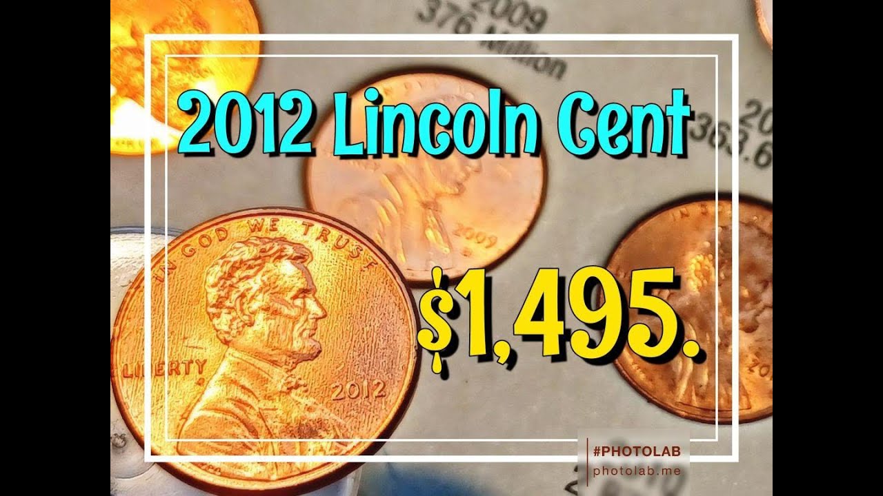(s) 2012 Lincoln Cent $1,495
