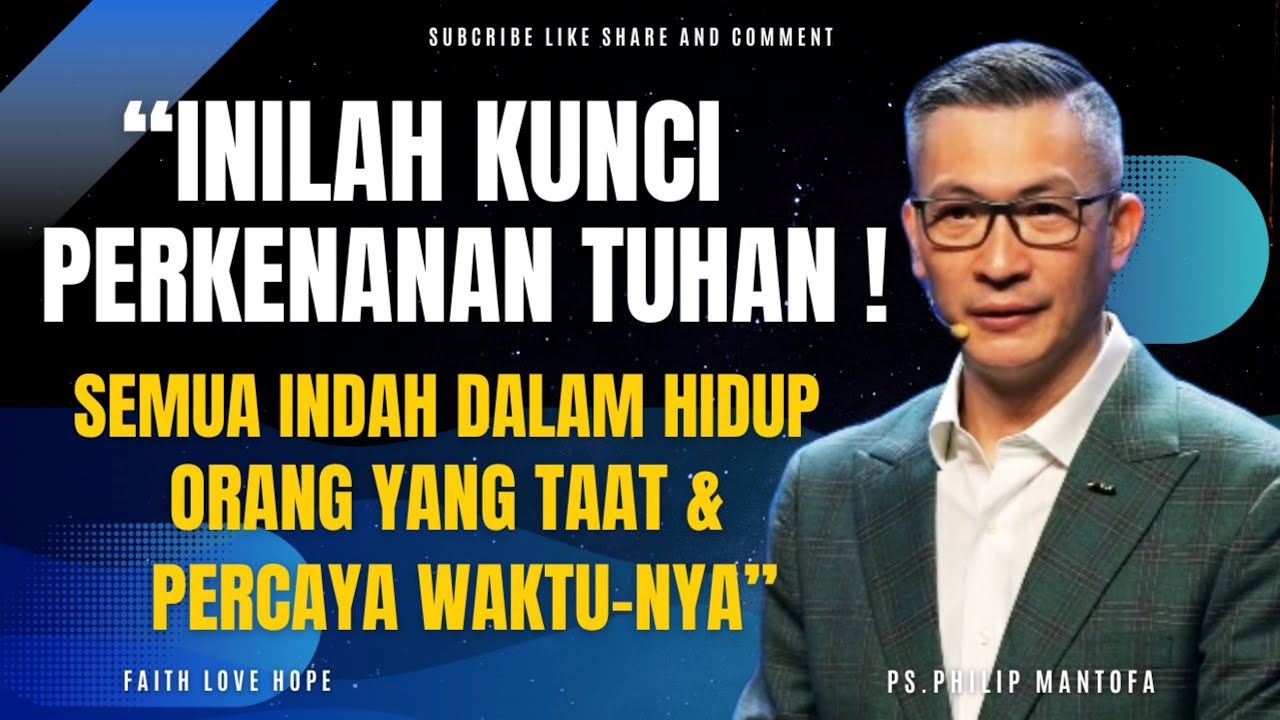 INILAH KUNCI PERKENANAN TUHAN! SEMUA INDAH DALAM HIDUP ORANG YANG TAAT & PERCAYA|KHOTBAH PS. PHILIP