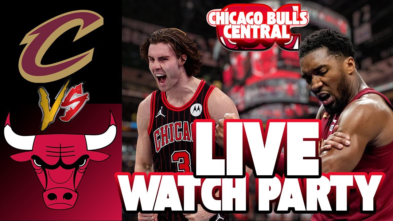 Cleveland Cavaliers vs Chicago Bulls Live Watch Party