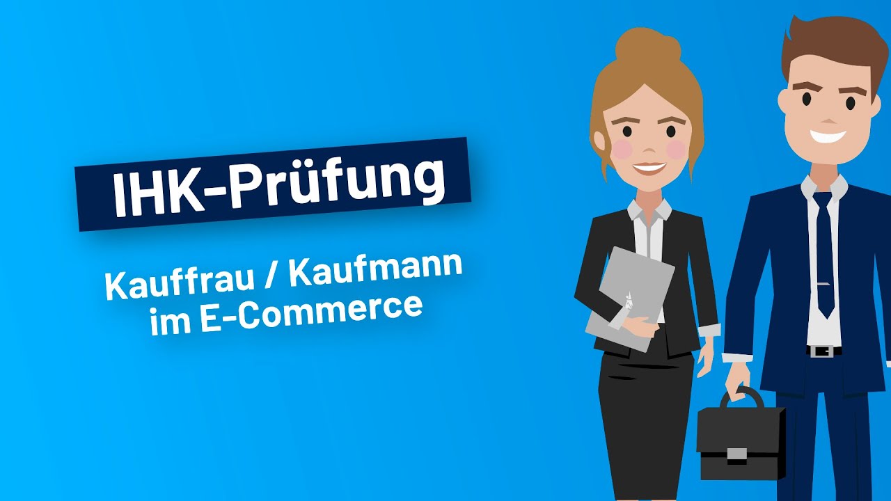 IHK E-Commerce Prüfung bestehen I Bestandteile, Anforderungen & Vorbereitung I TestHelden