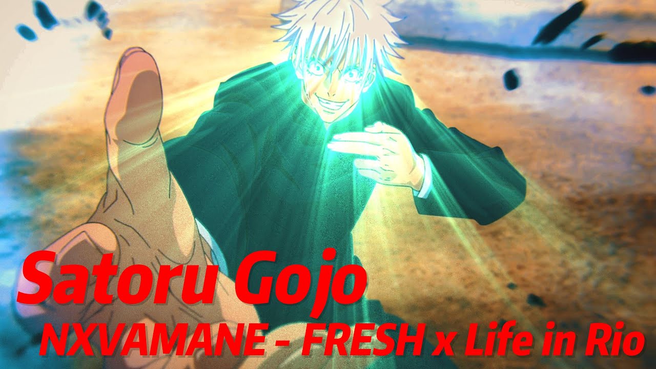 Satoru Gojo- FRESH x Life in Rio [Edit/AMV] !