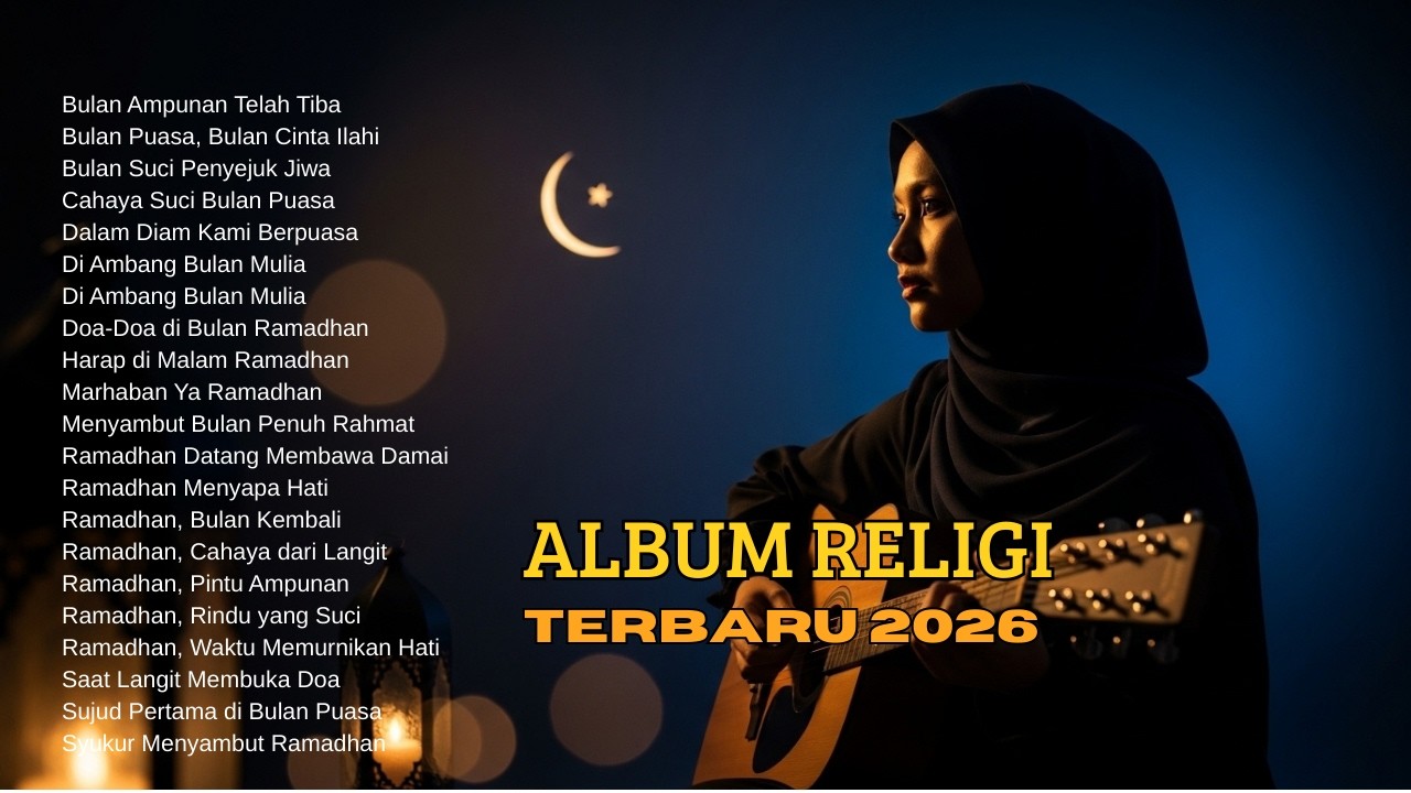 Lagu Religi Ramadhan 2026 Terpopuler | Bulan Ampunan, Hati Makin Tenang