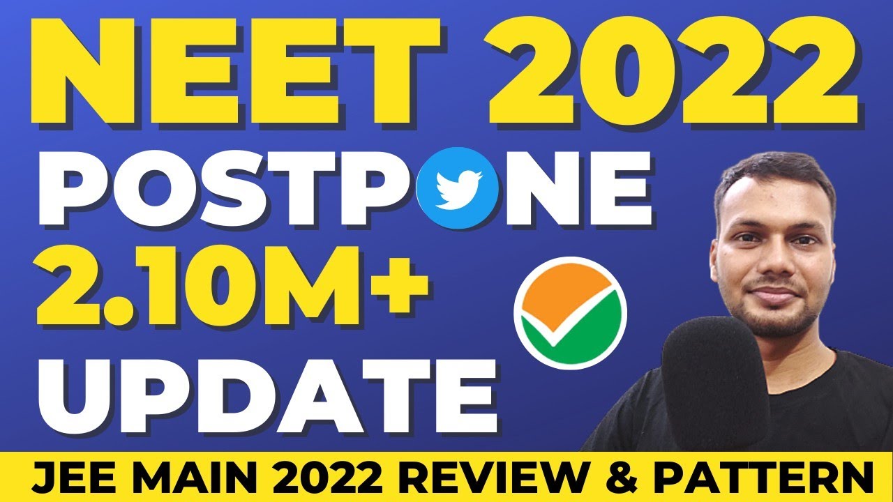 😳NEET 2022 POSTPONE LATEST UPDATE TODAY&bull; NEET UG 2022 LATEST NEWS&bull; NEET 2022 EXAM PATTERN &bull; JEE 2022