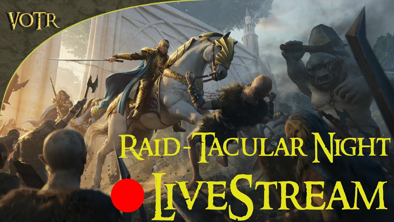 LOTRO Kinship Raid-Tacular Night Event - Crickhollow - LvL 150 - Join Us [🔴Livestream ] [ 1440p 2k ]