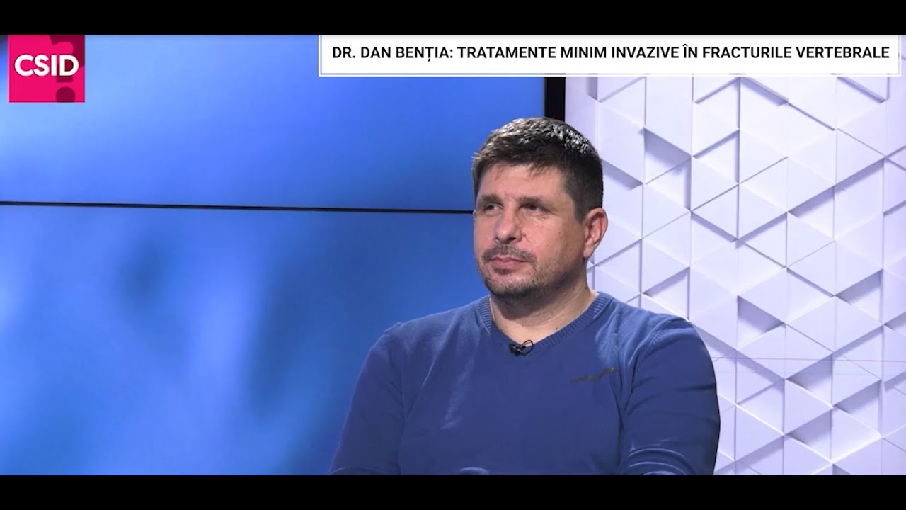 Tratamente minim invazive &icirc;n fracturile vertebrale &ndash; Dr. Dan Benția | Spitalul Clinic SANADOR