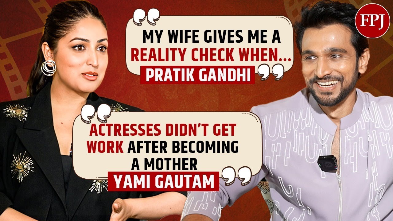 Yami Gautam on motherhood, dealing with insecure co-stars; Pratik Gandhi on Dhoom Dhaam & his role