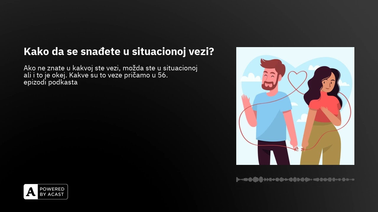 Kako da se snađete u situacionoj vezi?