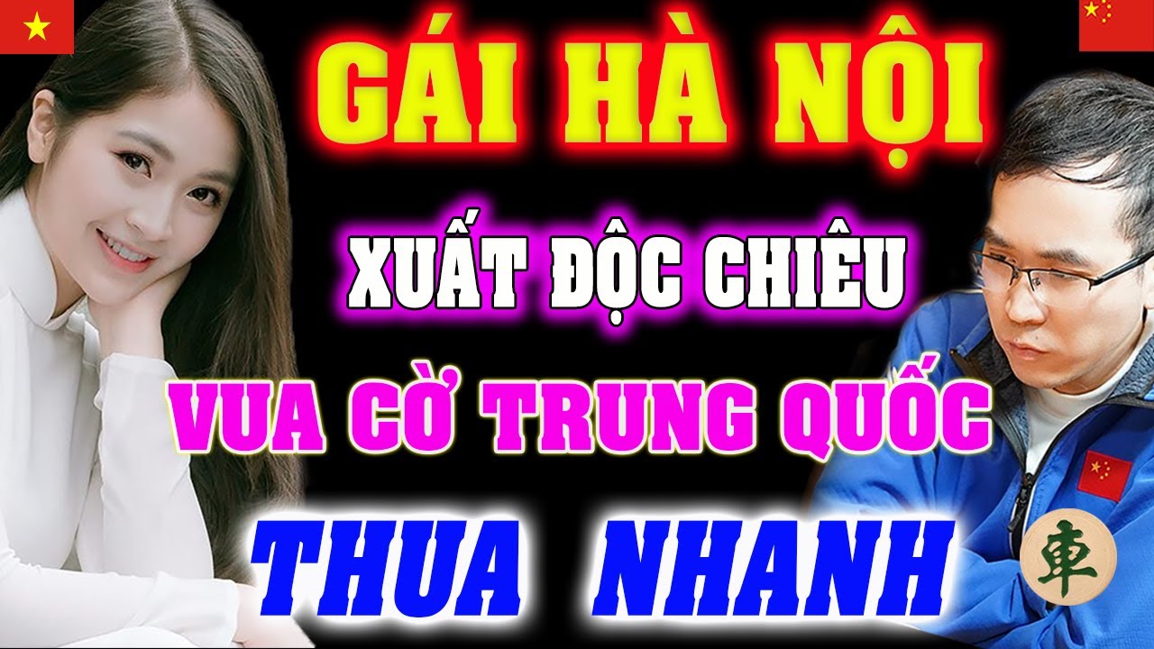 🔴Bị Gái Việt DỤ ở CHUNG KẾT Vua Cờ TRUNG QUỐC thua Trắng Tay | [Ly cờ tướng]
