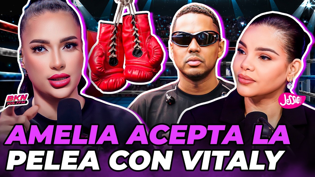 AMELIA ALCÁNTARA ACEPTA RETO DE SANTIAGO MATÍAS PARA PELEAR CON VITALY SÁNCHEZ 