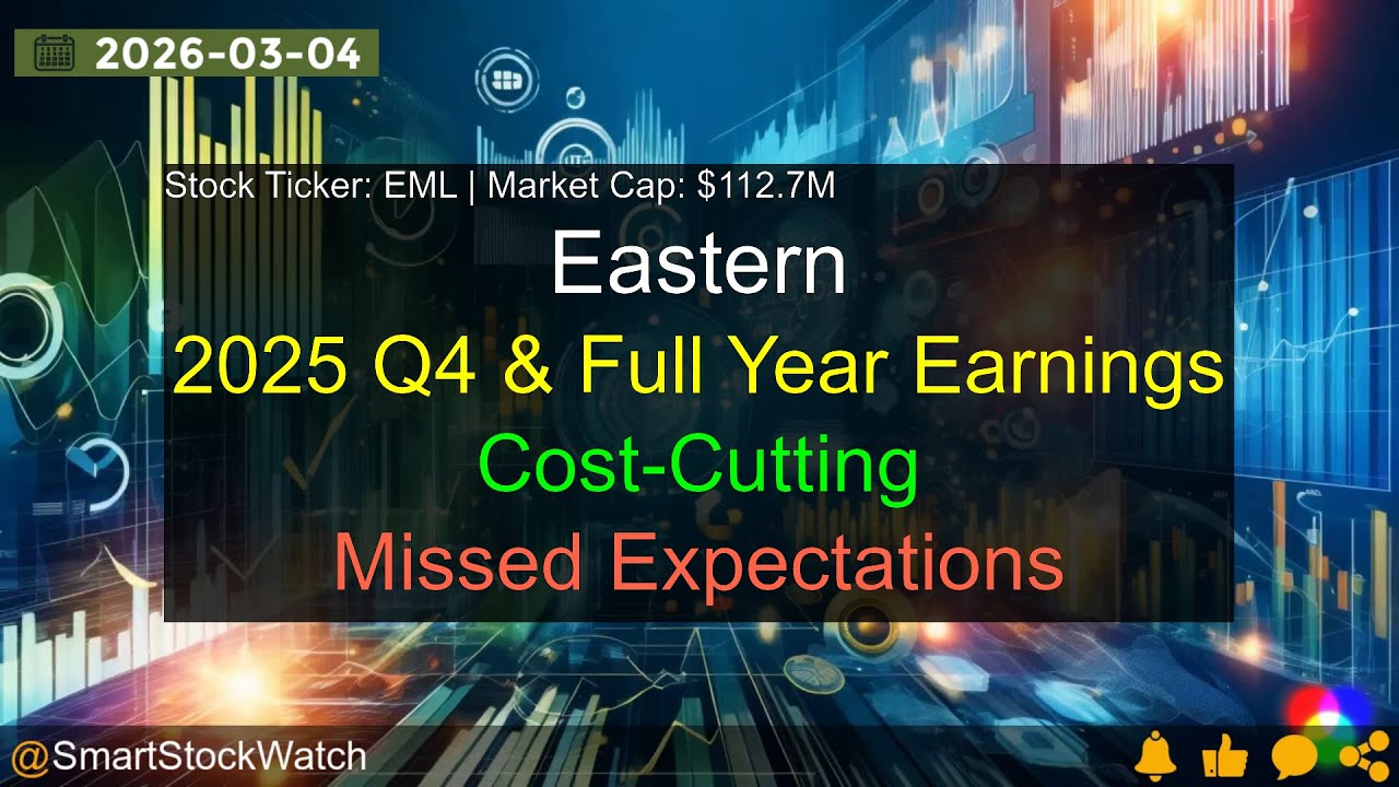 Eastern (EML | 112,7 млн ​​долларов США) - Анализ прибыли за 4 квартал и весь 2025 год