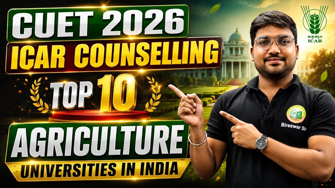 CUET ICAR Counselling 2026 | Top 10 Agriculture Universities India | Choice Filling, Admission Guide