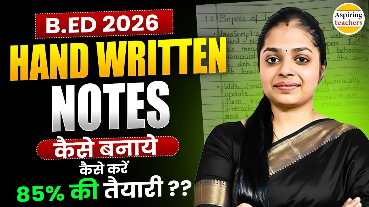 B.Ed 2026 Hand Written Notes | How to Write B.Ed Notes for Exams | Complete Guide