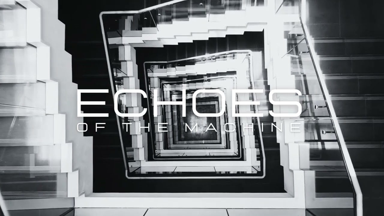 Echoes Of The Machine - We Endure